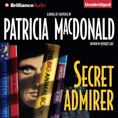 Secret Admirer by Patricia MacDonald audiobook
