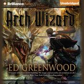 Arch Wizard by  Ed Greenwood audiobook