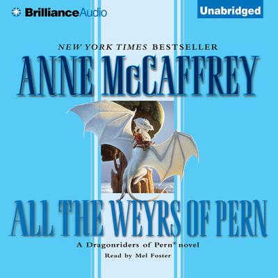 All the Weyrs of Pern by Anne McCaffrey audiobook