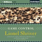 Game Control by  Lionel Shriver audiobook