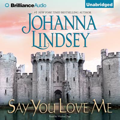 Say You Love Me by Johanna Lindsey audiobook