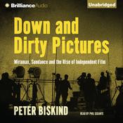 Down and Dirty Pictures by  Peter Biskind audiobook