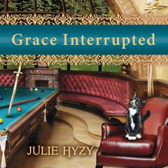 Grace Interrupted by Julie Hyzy audiobook