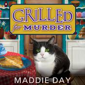 Grilled For Murder by  Maddie Day audiobook