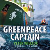 Greenpeace Captain by  Peter Willcox audiobook