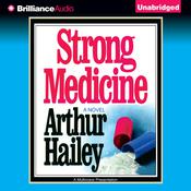 Strong Medicine by  Arthur Hailey audiobook
