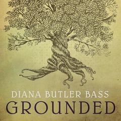 Grounded by Diana Butler Bass audiobook