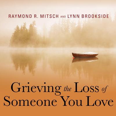 Grieving the Loss of Someone You Love by Lynn Brookside audiobook