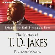 The Journey of T. D. Jakes by  Richard Young audiobook