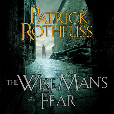 The Wise Man's Fear by Patrick Rothfuss audiobook