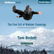 Free Fall of Webster Cummings, The - The American Odyssey Collection by  Tom Bodett audiobook