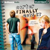 Carter Finally Gets It by  Brent Crawford audiobook