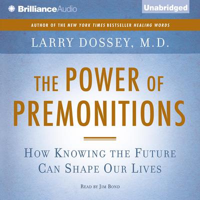 The Power of Premonitions by Larry Dossey audiobook