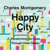 Happy City by  Charles Montgomery audiobook