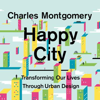 Happy City by Charles Montgomery audiobook