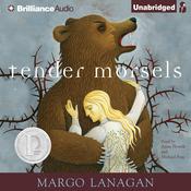 Tender Morsels by  Margo Lanagan audiobook
