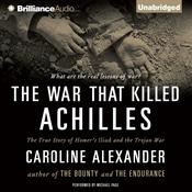 The War That Killed Achilles by  Caroline Alexander audiobook