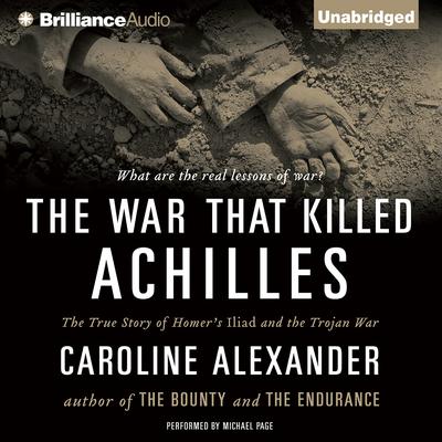 The War That Killed Achilles by Caroline Alexander audiobook