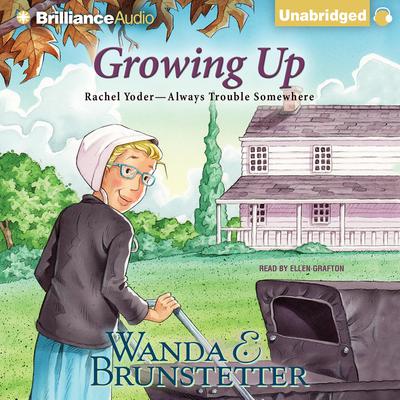 Growing Up by Wanda E. Brunstetter audiobook