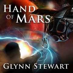 Hand of Mars by Glynn Stewart audiobook