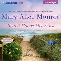 Beach House Memories by Mary Alice Monroe audiobook