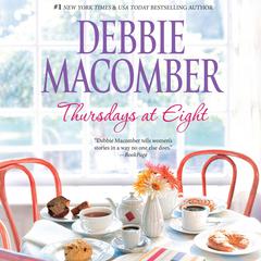 Thursdays at Eight by Debbie Macomber audiobook