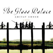 The Glass Palace by  Amitav Ghosh audiobook