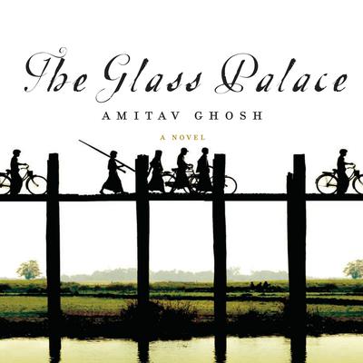 The Glass Palace by Amitav Ghosh audiobook