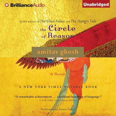 The Circle of Reason by Amitav Ghosh audiobook