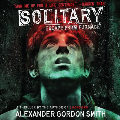 Solitary by Alexander Gordon Smith audiobook