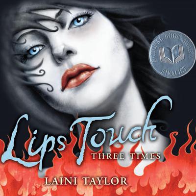 Lips Touch: Three Times by Laini Taylor audiobook