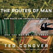 The Routes of Man by  Ted Conover audiobook