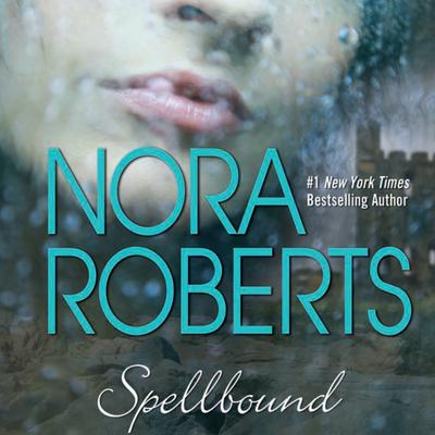 Spellbound by Nora Roberts audiobook