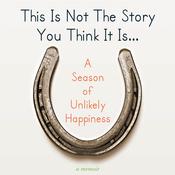 This Is Not The Story You Think It Is... by  Laura Munson audiobook
