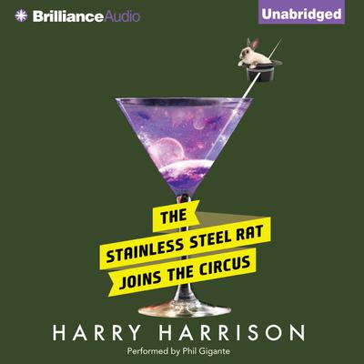 The Stainless Steel Rat Joins the Circus by Harry Harrison audiobook
