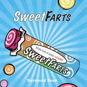 Sweet Farts #1 by  Raymond Bean audiobook
