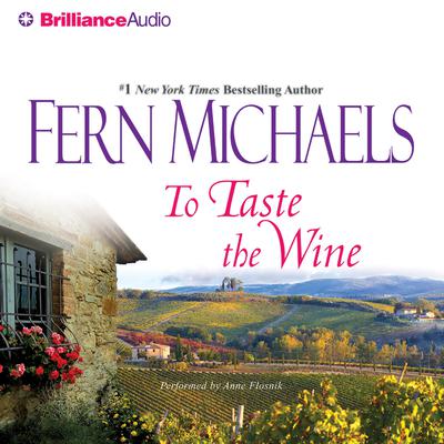 To Taste the Wine by Fern Michaels audiobook