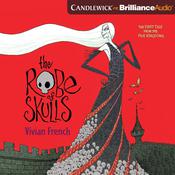 The Robe of Skulls by  Vivian French audiobook