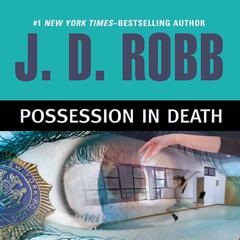Possession in Death by J. D. Robb audiobook