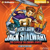 Secret Agent Jack Stalwart: Book 4: The Caper of the Crown Jewels: England by  Elizabeth Singer Hunt audiobook