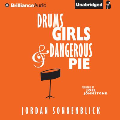 Drums, Girls, and Dangerous Pie by Jordan Sonnenblick audiobook