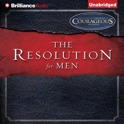 The Resolution For Men by Stephen Kendrick audiobook