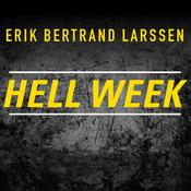 Hell Week by  Erik Bertrand Larssen audiobook