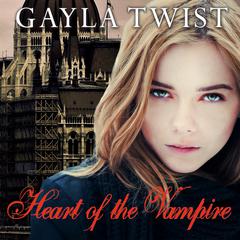 Heart of the Vampire by Gayla Twist audiobook