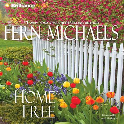 Home Free by Fern Michaels audiobook