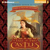 A Tale of Two Castles by  Gail Carson Levine audiobook