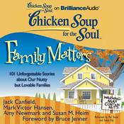 Chicken Soup for the Soul: Family Matters by  Susan M. Heim audiobook