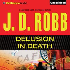 Delusion In Death by J. D. Robb audiobook