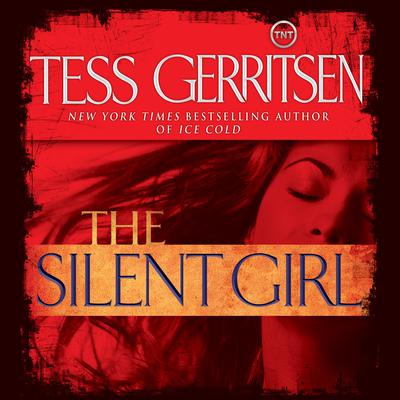 The Silent Girl by Tess Gerritsen audiobook