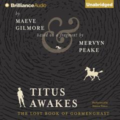 Titus Awakes by Maeve Gilmore audiobook